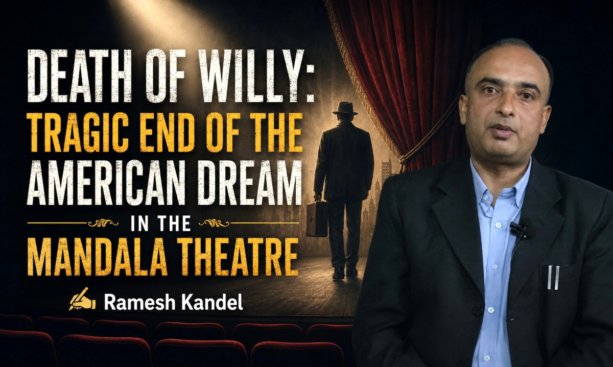 DEATH OF WILLY: TRAGIC END OF THE AMERICAN DREAM IN THE MANDALA THEATRE
